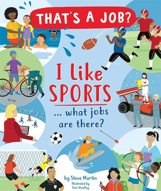 That's A Job? I Like Sports... What Jobs Are There?