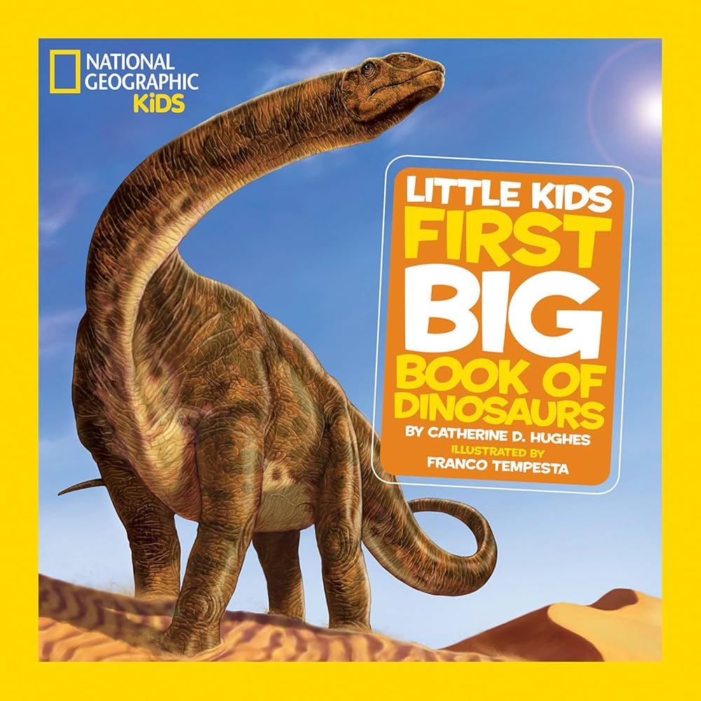 National Geographic Little Kids First Big Book of Dinosaurs